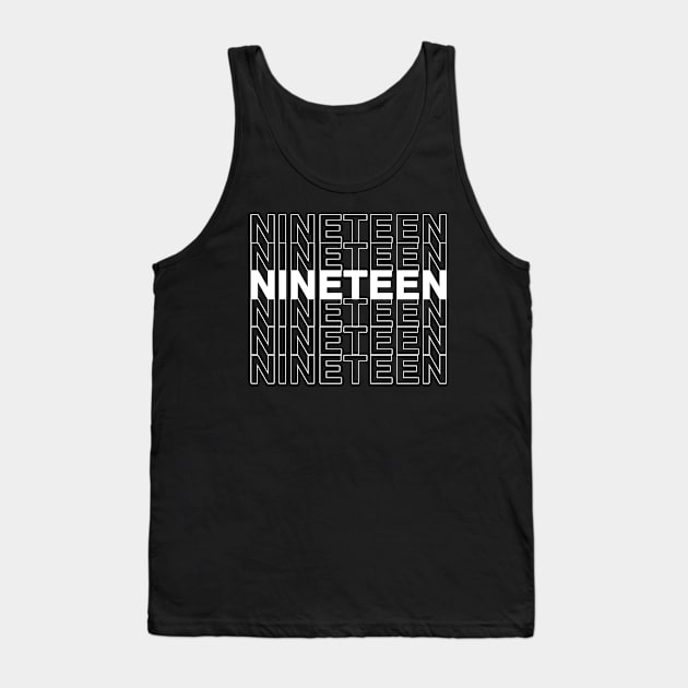 NINETEEN (White Text) Tank Top by Shine Our Light Events